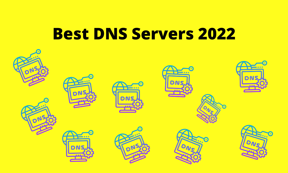 Best DNS servers 2022
