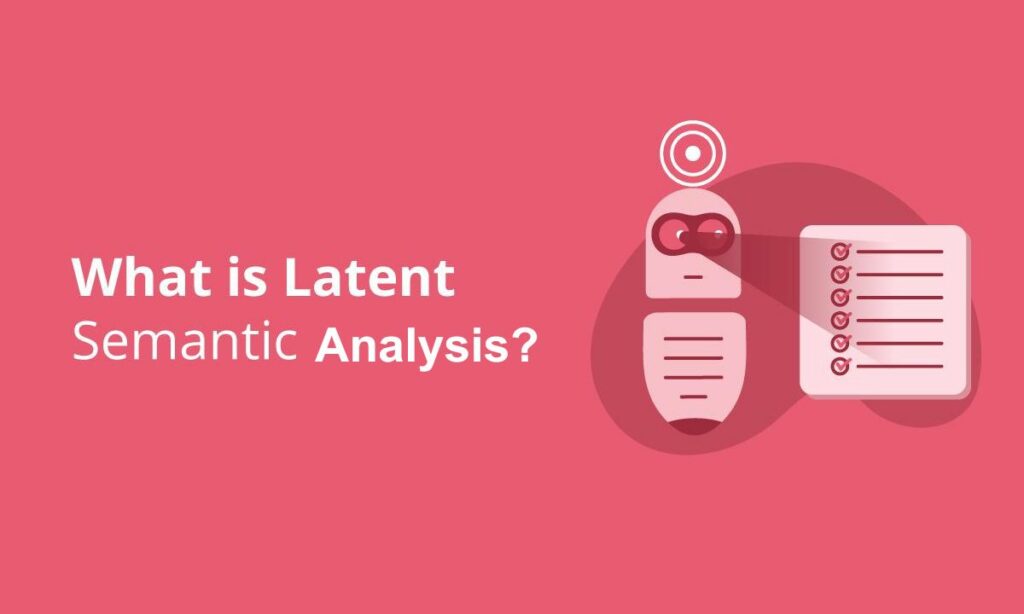 What Is Semantic Latent Analysislsa And Its Use Liteourites 2537